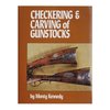 DOWN EAST BOOKS CHECKERING AND CARVING OF GUNSTOCKS